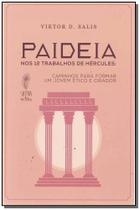 Paideia: Nos 12 Trabalhos De Hercules - SATTVA EDITORA