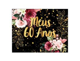Painel de Festa Horizontal 1,55 X 1,20 - Meus 60 Anos Floral Efeito Brilhos Dourado 010 Painel de Festa Horizontal 1,55 X 1,20 - Meus 60 Anos Floral Efeito Brilhos Dourado 010