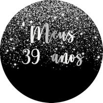 Painel De Festa Redondo 1,50x1,50 - Efeito Glitter Prata Caindo Meus 39 Anos 022