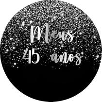 Painel De Festa Redondo 1,50x1,50 - Efeito Glitter Prata Caindo Meus 45 Anos 139