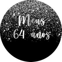 Painel De Festa Redondo 1,50x1,50 - Efeito Glitter Prata Caindo Meus 64 Anos 041 Painel De Festa Redondo 1,50x1,50 - Efeito Glitter Prata Caindo Meus 64 Anos 041