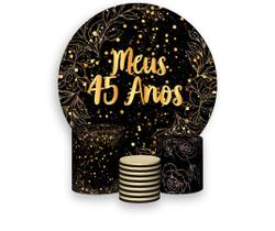 Painel De Festa Redondo 1,50x1,50 + Trio De Capas Cilindro - Meus 45 Anos Efeito Brilhos Dourado 118
