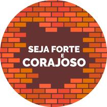 Painel de Lona Redondo Seja Forte e Corajoso Fundo Parede