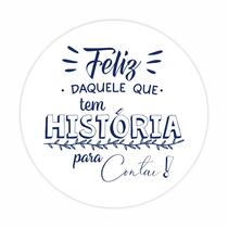 Painel de Tecido Sublimado Feliz Daquele Que Tem História Para Contar 150x150