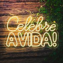 Painel Neon Led Celebre a Vida Decoração Festa