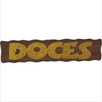 Painel Relevo para Decoração Junino Letreiro Doces - Piffer Painel Relevo para Decoração Junino Letreiro Doces - Piffer