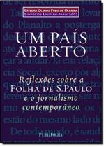 Pais aberto, um-reflexoes sobre a folha de s.paulo e o jornalismo contempor Pais aberto, um-reflexoes sobre a folha de s.paulo e o jornalismo contempor