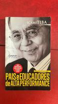 Pais E Educadores De Alta Performance - Versão Integral Pais E Educadores De Alta Performance - Versão Integral
