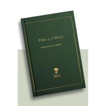 Pais e Filhos - Vol. 2 (Série Educação no Lar) Pais e Filhos - Vol. 2 (Série Educação no Lar)