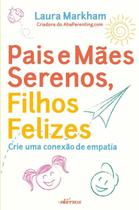 Pais e Mães Serenos, Filhos Felizes