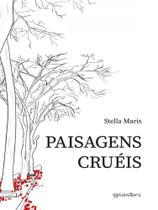 Paisagens cruéis - GIOSTRI Paisagens cruéis - GIOSTRI
