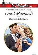 Paixão 406. Desafiado Pelo Desejo Carol Marinelli and Joana Souza