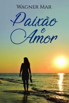 Paixão e Amor