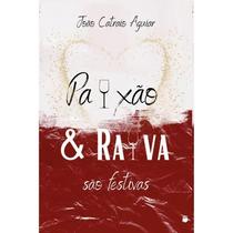 Paixão e Raiva São Festivas
