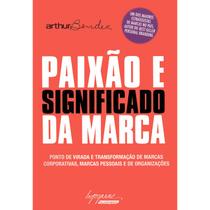 Paixão e significado da marca - Integrare Editora