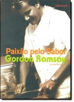 Paixao Pelo Sabor - As Receitas Mais Deliciosas De Gordon Ramsay