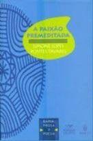 Paixao premeditada,a