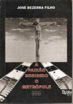 Paixao segundo metropolis, a - TABA