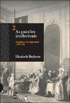 Paixoes intelectuais, as - vol. 2 - CIVILIZAÇAO BRASILEIRA