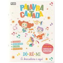 Palavra Cantada - Dó, Ré Mi, a Brincadeira É Aqui!