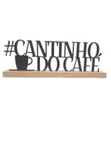 Palavra Cantinho do Café Madeira e Metal 34x12cm