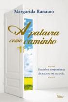 Palavra como caminho, a