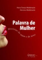 Palavra de mulher: histórias de amor e de sexo - INTEGRARE