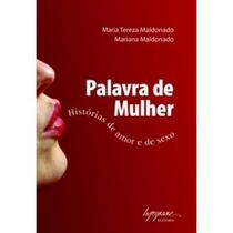 Palavra De Mulher : Histórias De Amor e De Sexo - Integrare