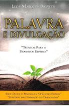 Palavra e Divulgação: Técnicas para o Expositor Espírita Palavra e Divulgação: Técnicas para o Expositor Espírita