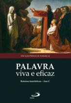 Palavra viva e eficaz Palavra viva e eficaz