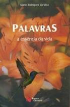 Palavras - A Essencia da Vida Palavras - A Essencia da Vida