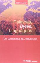 Palavras, bytes, linguagens - os caminhos do jornalismo