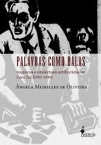 Palavras como balas: imprensa e intelectuais antifascistas no cone sul (1933-1939)