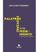 Palavras cruzadas entre freud e ferenczi Palavras cruzadas entre freud e ferenczi