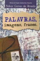 Palavras, Imagens, Frases Palavras, Imagens, Frases