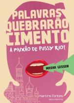 Palavras quebrarão cimento a paixão de pussy riot