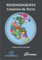 Paleogeografia: cenários das Terra - Interciência Paleogeografia: cenários das Terra - Interciência