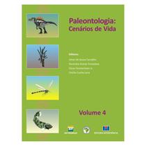Paleontologia: Cenários de Vida (Volume 4)