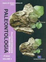 Paleontologia: Paleovertebrados e Paleobotânica (Volume 3)