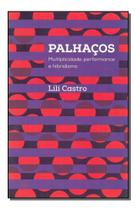 Palhaços: Multiplicidade, Performance e Hibridismo