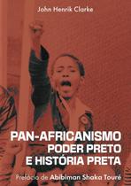 Pan-Africanismo, Poder Preto E História Preta - Editora Ananse Pan-Africanismo, Poder Preto E História Preta - Editora Ananse