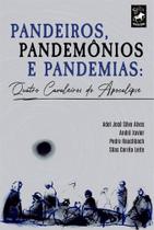 Pandeiros, Pandemônios e Pandemias: Quatro Cavaleiros Do Apocalipse - SELIN TROVOAR Pandeiros, Pandemônios e Pandemias: Quatro Cavaleiros Do Apocalipse - SELIN TROVOAR