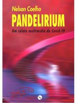 Pandelirium - um relato multimídia da covid-19