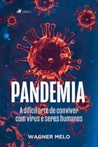 Pandemia: A difícil arte de conviver com vírus e seres Humanos - Viseu