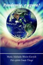 Pandemia, e Agora - Scortecci Editora