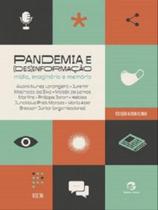 Pandemia e (des)informação - vol. 1