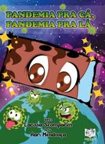 Pandemia prá cá, pandemia prá lá!