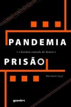 Pandemia prisão a história contada de dentro - vol. 1 - GIOSTRI