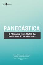Panecástica: a Pesquisa e o Desafio da Emancipação Intelectual - Paco
