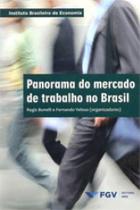 Panorama do mercado de trabalho no brasil Panorama do mercado de trabalho no brasil
